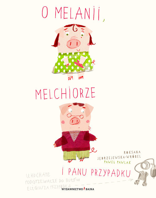 okładka O Melanii Melchiorze i panu Przypadku książka | Roksana Jędrzejewska-Wróbel