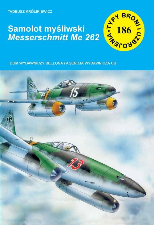okładka Samolot myśliwski Messerschmitt Me 262 książka | Tadeusz Królikiewicz