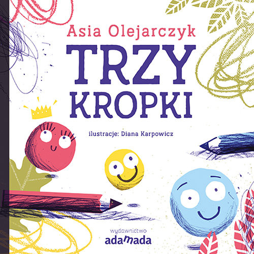 okładka Trzy kropki książka | Asia Olejarczyk