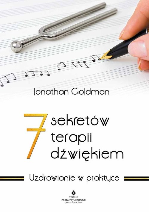 okładka 7 sekretów terapii dźwiękiem książka | Goldman Jonathan