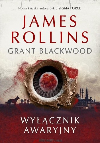 okładka Wyłącznik awaryjny. Tom 1 książka | James Rollins