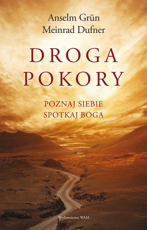 okładka Droga pokory Poznaj siebie. Spotkaj Boga książka | Meinrad Dufner, Anselm Grün