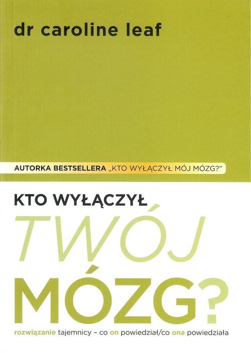 okładka Kto wyłączył twój mózg? książka | Caroline Leaf