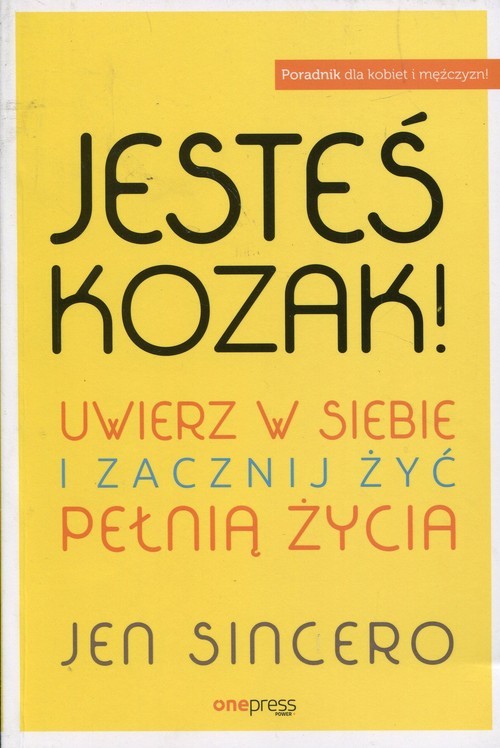 okładka Jesteś kozak! Uwierz w siebie i zacznij żyć pełnią życia książka | Sincero Jen