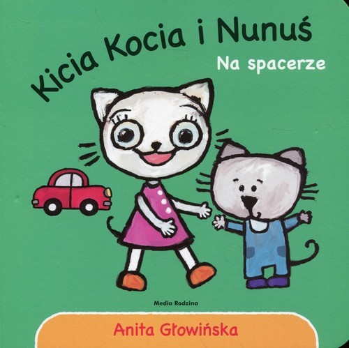 okładka Kicia Kocia i Nunuś Na spacerze książka | Anita Głowińska