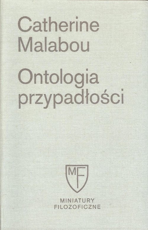 okładka Ontologia przypadłości Esej o plastyczności destrukcyjnej książka | Catherine Malabou