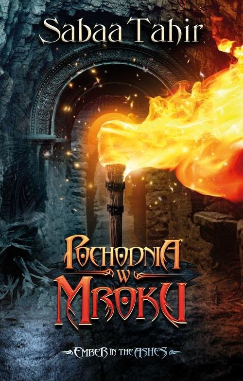 okładka Ember in the Ashes Pochodnia w mroku książka | Sabaa Tahir