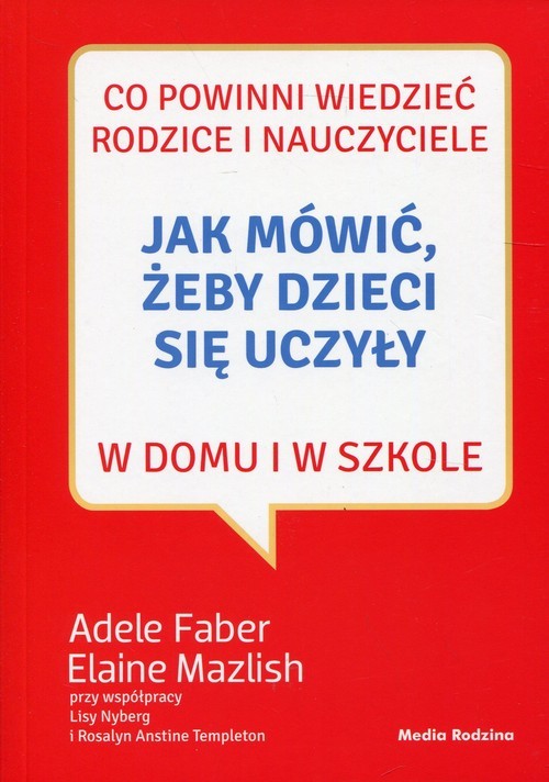 okładka Jak mówić, żeby dzieci się uczyły książka | Adele Faber, Elaine Mazlish