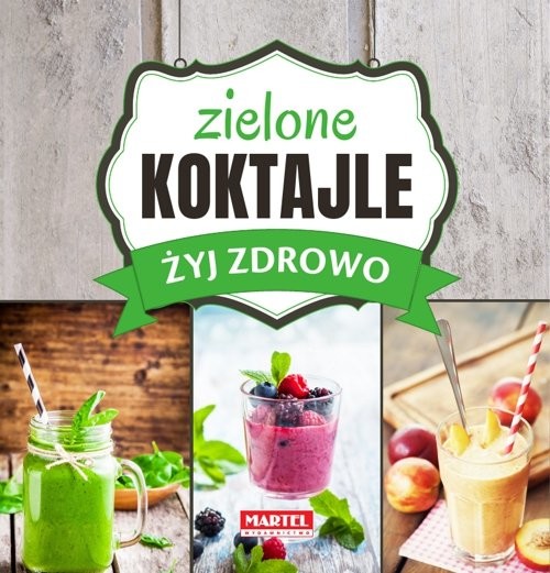 okładka Zielone Koktajle - Żyj zdrowo książka | s. Maria Goretti Guziak