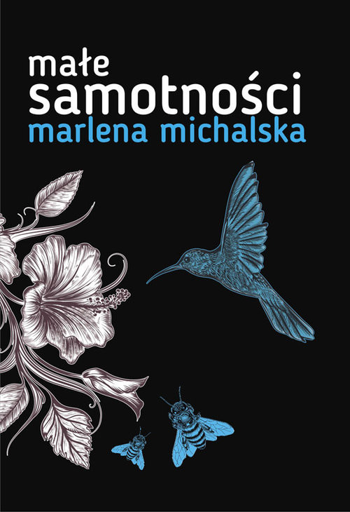 okładka Małe samotności książka | Michalska Marlena