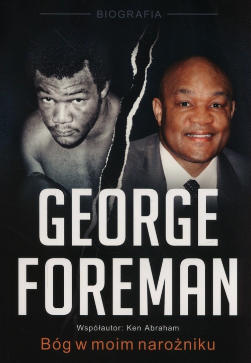 okładka George Foreman Bóg w moim narożniku książka | George Foreman, Ken Abraham
