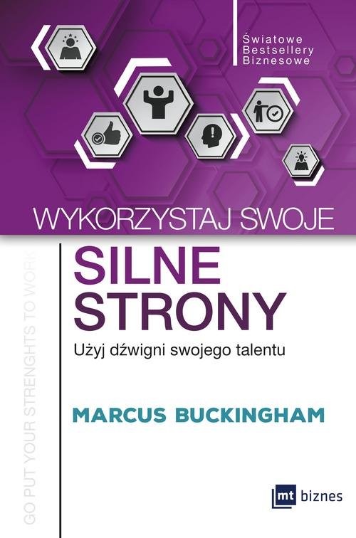 okładka Wykorzystaj swoje silne strony Użyj dźwigni swojego talentu książka | Buckingham Marcus