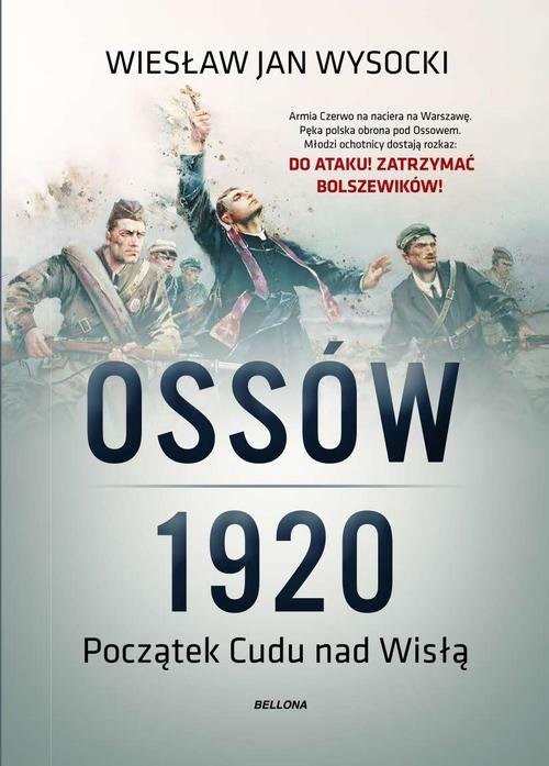 okładka Ossów 1920 Początek Cudu nad Wisłą książka | Wiesław Jan Wysocki