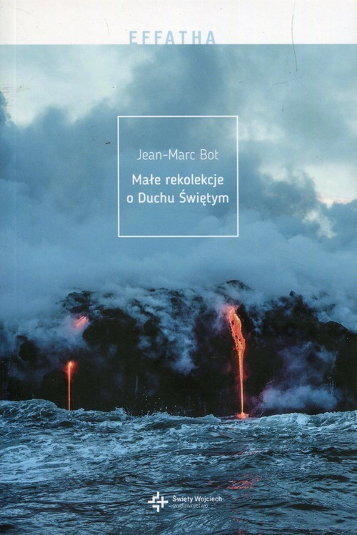 okładka Małe rekolekcje o Duchu Świętym książka | Bot Jean-Marc