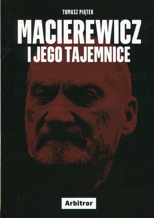 okładka Macierewicz i jego tajemnice książka | Tomasz Piątek