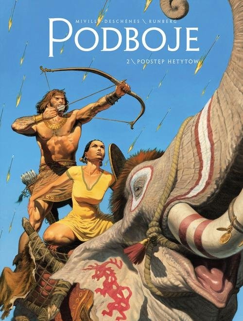 okładka Podstęp Hetytów Tom 2 Podboje książka | Sylvain Runberg, Francois Miville-Deschones