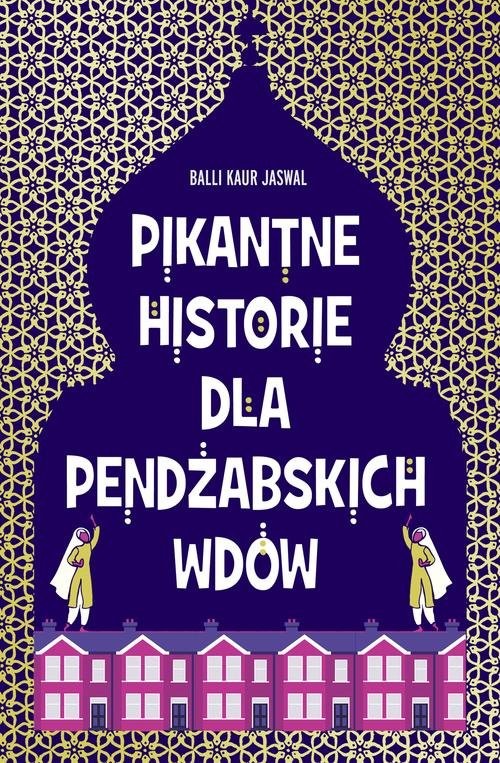 okładka Pikantne historie dla pendżabskich wdów książka | Balli Kaur Jaswal