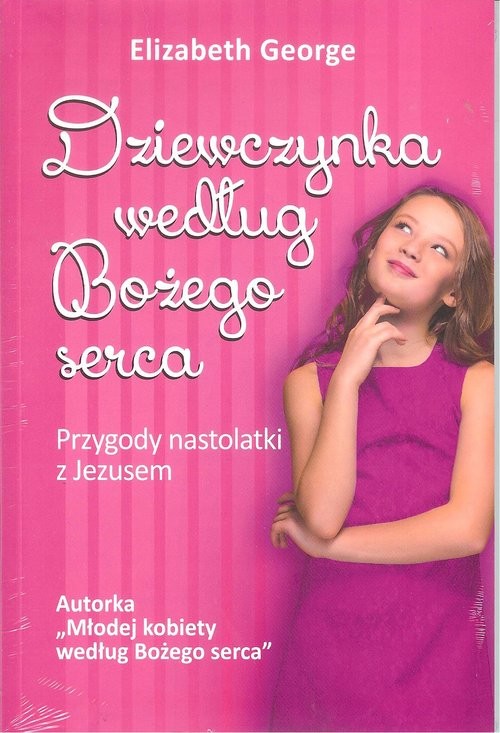 okładka Dziewczynka według Bożego serca książka | Elizabeth George