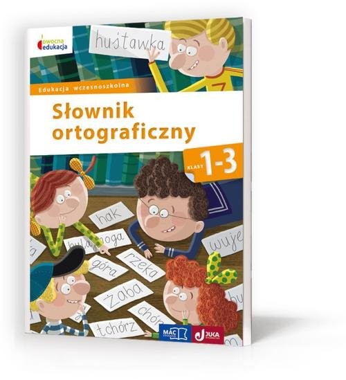 okładka Owocna edukacja Słownik ortograficzny 1-3 Edukacja wczesnoszkolna książka