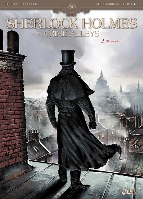 okładka Sherlock Holmes Crime Alleys Tom 2 Okrutny los książka | Sylvain Cordurie, Alessandro Nespolino