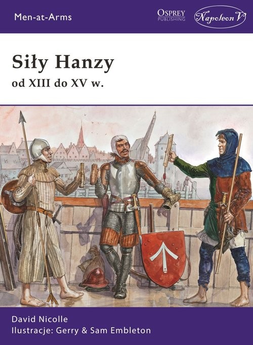 okładka Siły Hanzy od XIII do XV w. książka | David Nicolle
