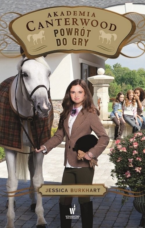okładka Akademia Canterwood 16 Powrót do gry książka | Jessica Burkhart