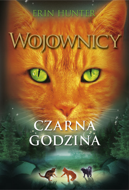 okładka Wojownicy Czarna godzina Tom 6 książka | Erin Hunter