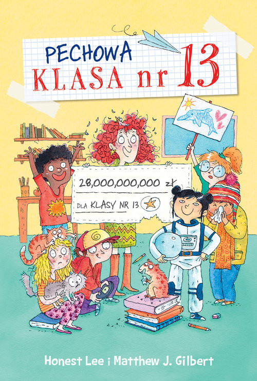 okładka Pechowa klasa numer 13 Przegrane wygrane książka | Matthew J. Gilbert, Honest Lee