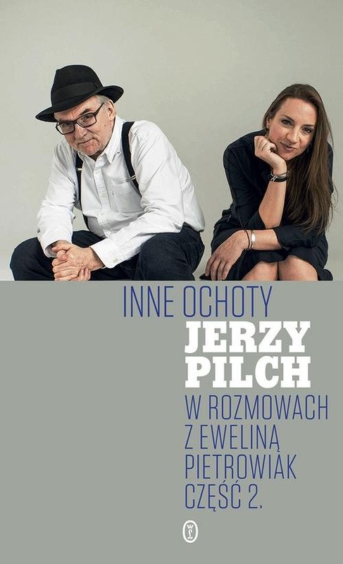 okładka Inne ochoty W rozmowach z Eweliną Pietrowiak Część 2 książka | Jerzy Pilch