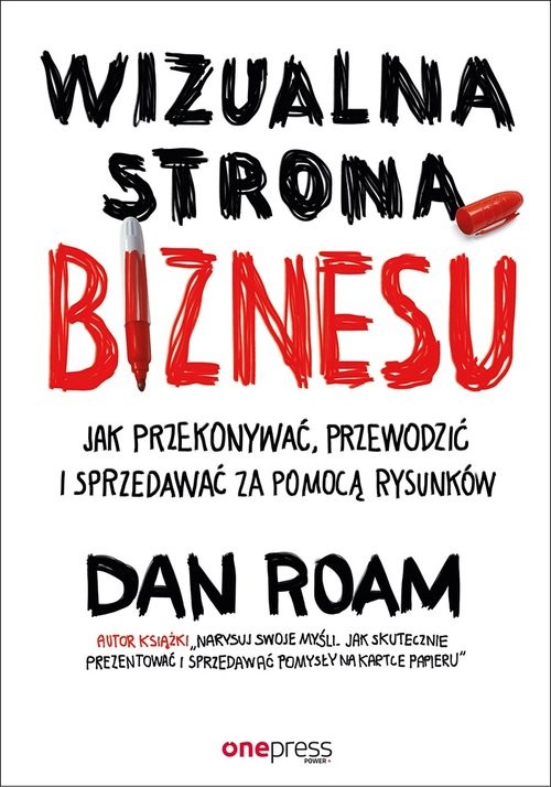 okładka Wizualna strona biznesu Jak przekonywać, przewodzić i sprzedawać za pomocą rysunków książka | Roam Dan
