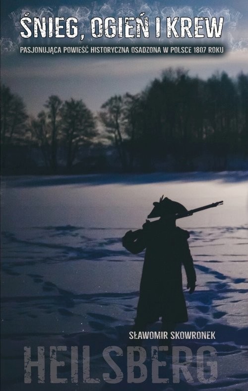 okładka Śnieg ogień i krew 1807 książka | Sławomir Skowronek