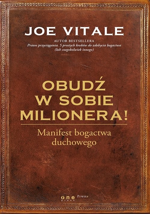 okładka Obudź w sobie milionera! Manifest bogactwa duchowego książka | Joe Vitale