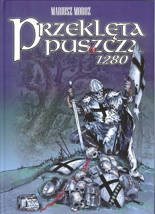 okładka Przeklęta puszcza 1280 książka | Moroz Mariusz