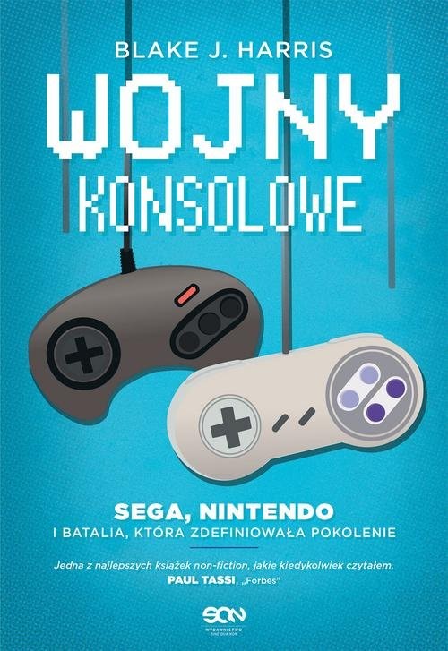 okładka Wojny konsolowe SEGA, Nintendo i batalia, która zdefiniowała pokolenie książka | Blake J. Harris