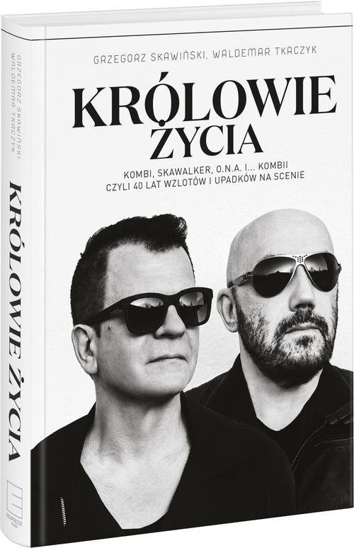 okładka Królowie życia książka | Grzegorz Skawiński, Waldemar Tkaczyk