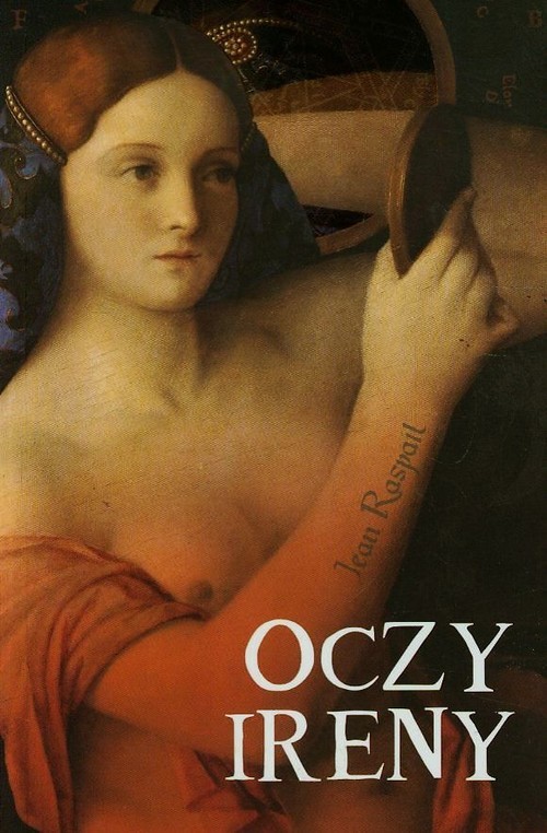 okładka Oczy Ireny książka | Jean Raspail
