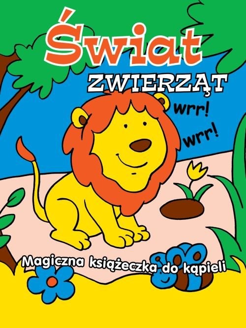 okładka Magiczna książeczka do kąpieli Świat zwierząt zmienia kolor w wodzie książka