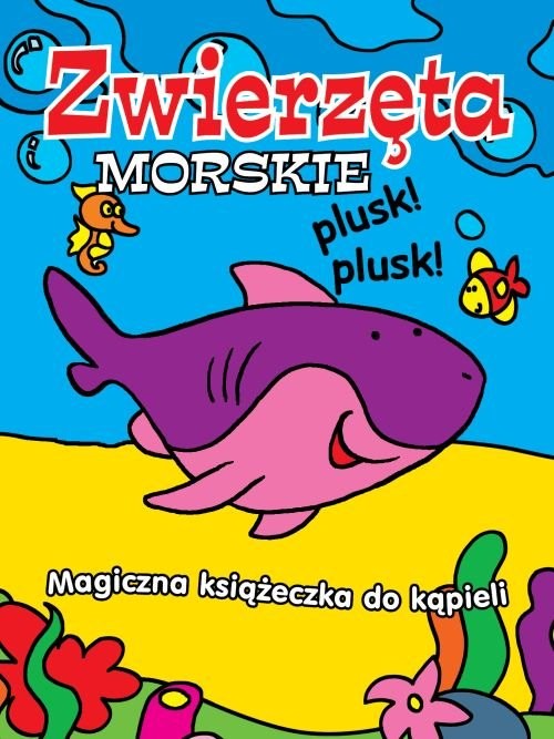 okładka Magiczna książeczka do kąpieli Zwierzęta morskie zmienia kolor w wodzie książka