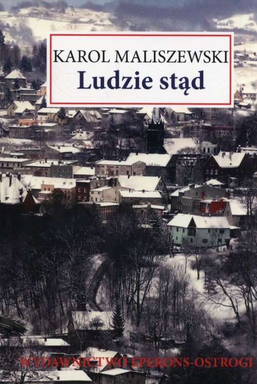 okładka Ludzie stąd książka | Karol Maliszewski