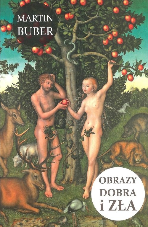 okładka Obrazy dobra i zła książka | Martin Buber