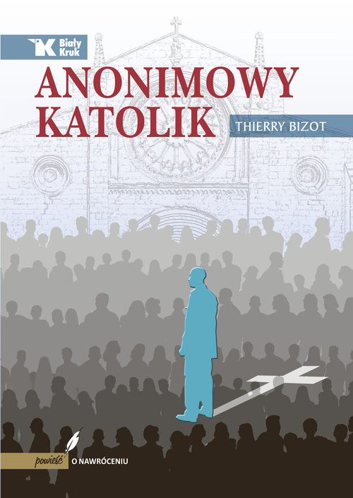 okładka Anonimowy katolik książka | Bizot Thierry