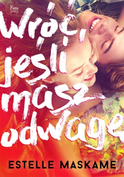 okładka Wróć jeśli masz odwagę Wróć, jeśli masz odwagę książka | Estelle Maskame