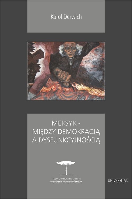 okładka Meksyk - między demokracją a dysfunkcyjnością książka | Karol Derwich