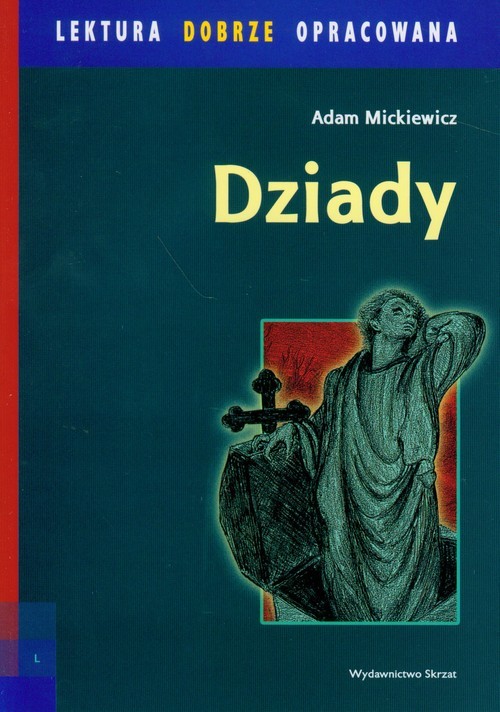 okładka Dziady lektura dobrze opracowana książka | Adam Mickiewicz