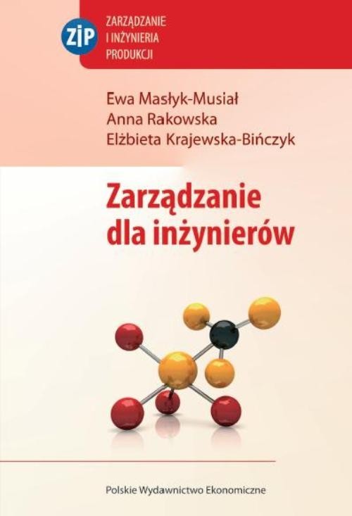 okładka Zarządzanie dla inżynierów książka | Ewa Masłyk-Musiał, Anna Rakowska, Elżbieta Krajewska-Bińczyk