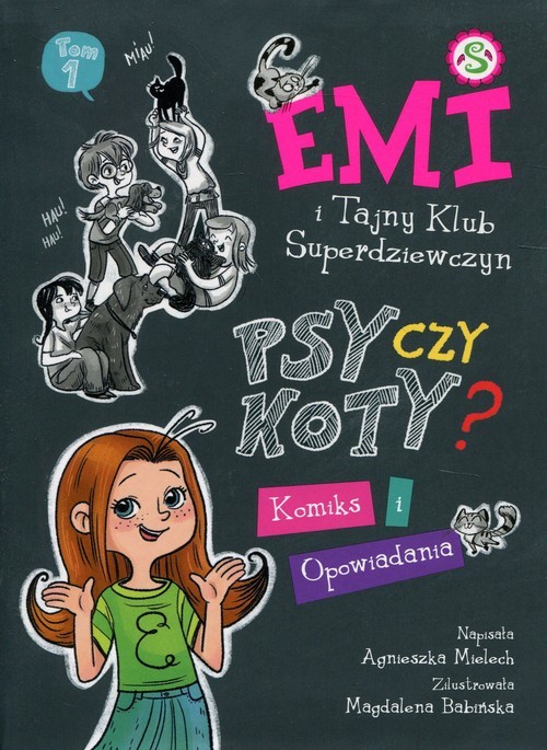 okładka Emi i Tajny Klub Superdziewczyn Psy czy koty? Komiks i opowiadania książka | Agnieszka Mielech
