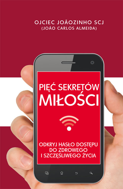 okładka Pięć sekretów miłości Odkryj hasło dostępu do zdrowego i szczęśliwego życia książka | Carlos Almeida) Joao