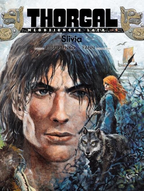 okładka Thorgal Młodzieńcze Lata Tom 5 Slivia książka | Yann Le Pennetier (Yann), Roman Surżenko