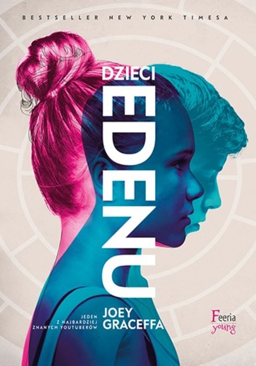 okładka Dzieci Edenu Dzieci Edenu książka | Joey Graceffa