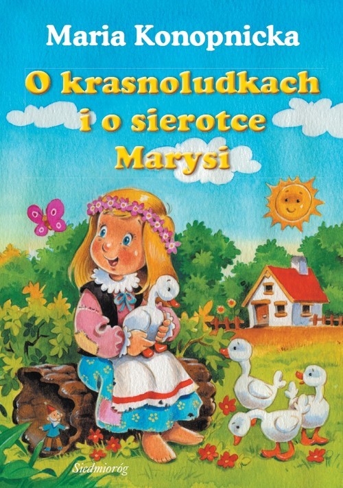 okładka O krasnoludkach i o sierotce Marysi książka | Maria Konopnicka